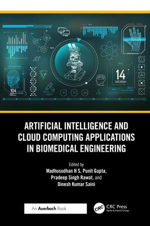 Artificial Intelligence and Cloud Computing Applications in Biomedical Engineering de Madhusudhan H S