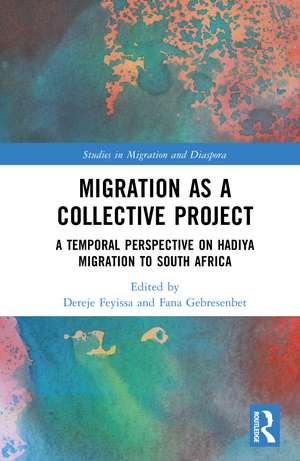 Migration as a Collective Project: A Temporal Perspective on Hadiya Migration to South Africa de Dereje Feyissa