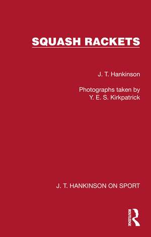 Squash Rackets de J. T. Hankinson