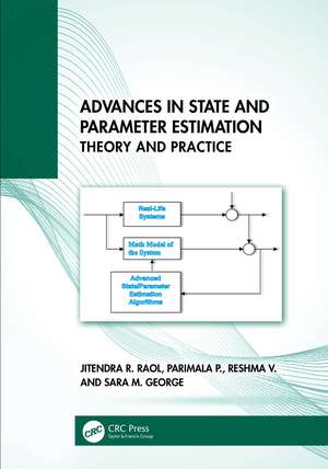 Advances in State and Parameter Estimation: Theory and Practice de Jitendra R. Raol