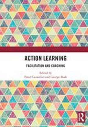 Action Learning: Facilitation and Coaching de Peter Cauwelier