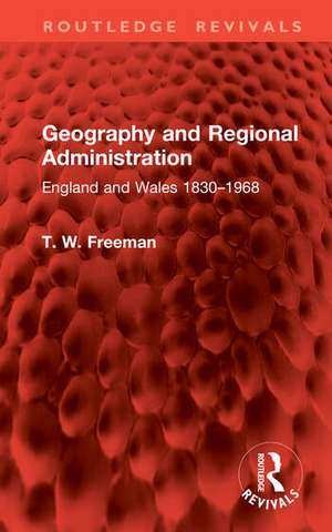 Geography and Regional Administration de T. W. Freeman