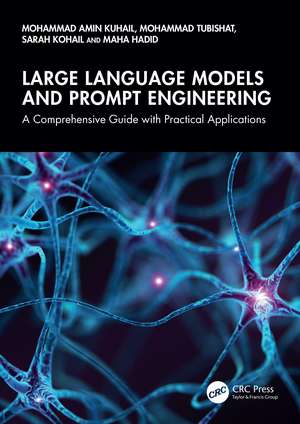 Large Language Models and Prompt Engineering: A Comprehensive Guide with Practical Applications de Mohammad Amin Kuhail