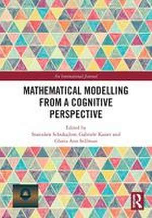 Mathematical Modelling from a Cognitive Perspective de Stanislaw Schukajlow