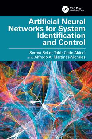 Artificial Neural Networks for System Identification and Control de Serhat Seker