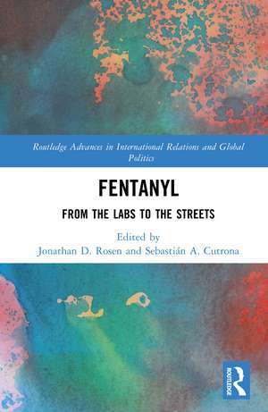 Fentanyl: From the Labs to the Streets de Jonathan D. Rosen