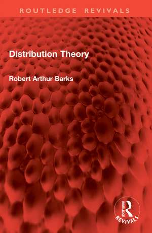 Distribution Theory de Robert Arthur Barks