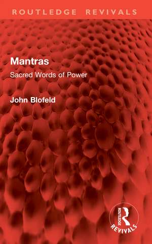 Mantras: Sacred Words of Power de John Blofeld