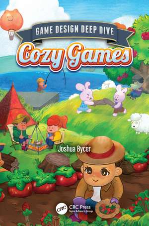 Game Design Deep Dive: Cozy Games de Joshua Bycer
