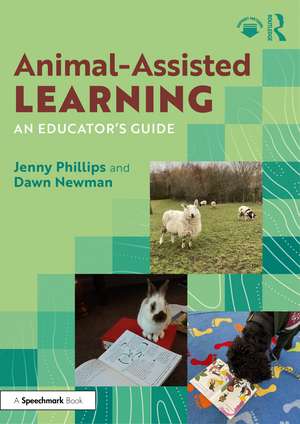 Animal-Assisted Learning: An Educator’s Guide de Jenny Phillips