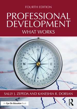 Professional Development: What Works de Sally J. Zepeda