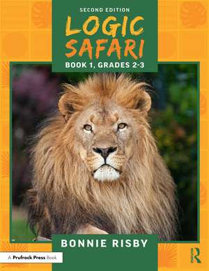 Logic Safari: Book 1, Grades 2-3 de Bonnie Risby