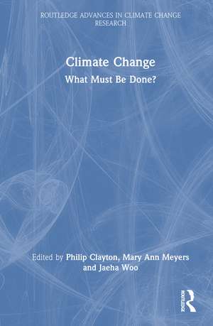 Climate Change: What Must Be Done? de Philip Clayton