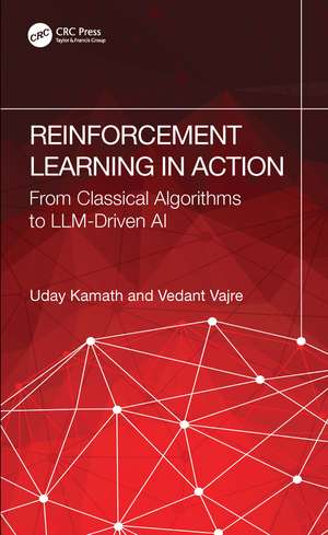 Reinforcement Learning in Action: From Foundations to Frontier AI de Uday Kamath