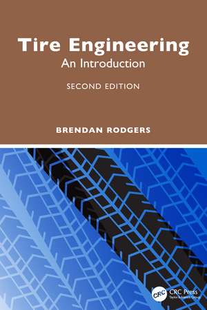 Tire Engineering: An Introduction de Brendan Rodgers