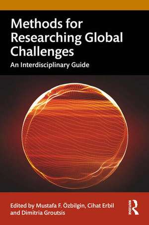 Methods for Researching Global Challenges: An Interdisciplinary Guide de Mustafa F. Özbilgin