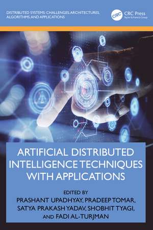 Artificial Distributed Intelligence Techniques with Applications de Prashant Upadhyay