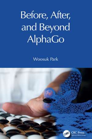 Before, After, and Beyond AlphaGo de Woosuk Park