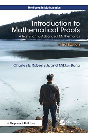 Introduction to Mathematical Proofs: A Transition to Advanced Mathematics de Charles E. Roberts Jr.