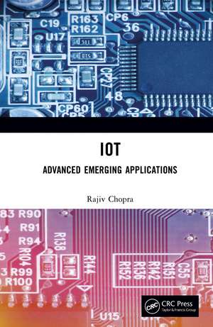 IoT: Advanced Emerging Applications de Rajiv Chopra