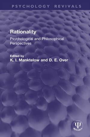 Rationality: Psychological and Philosophical Perspectives de K. I. Manktelow