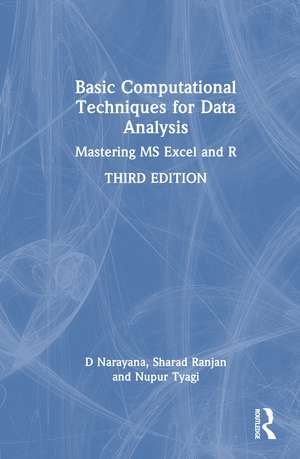 Basic Computational Techniques for Data Analysis: Mastering MS Excel and R de D Narayana