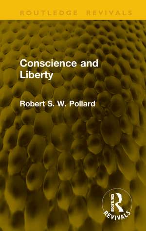 Conscience and Liberty de Robert S. W. Pollard