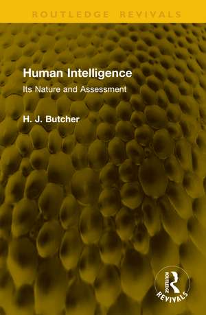 Human Intelligence: Its Nature and Assessment de H. J. Butcher