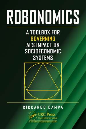 Robonomics: A Toolbox for Governing AI’s Impact on Socioeconomic Systems de Riccardo Campa