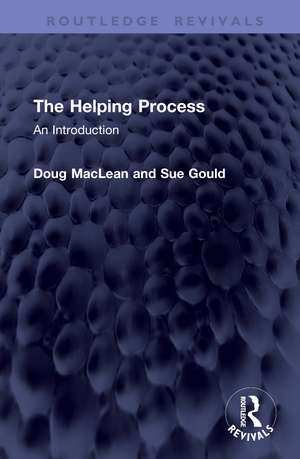 The Helping Process: An Introduction de Doug MacLean