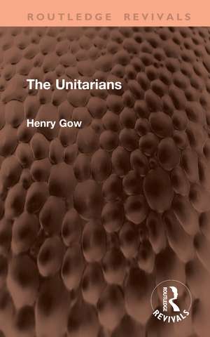 The Unitarians de Henry Gow