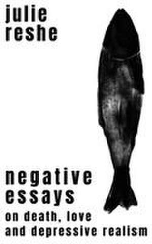Negative Essays de Julie Reshe