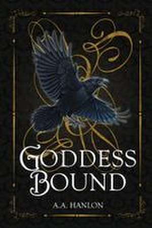 Goddess Bound de A. A. Hanlon