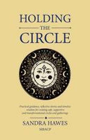 Holding the Circle de Sandra Hawes