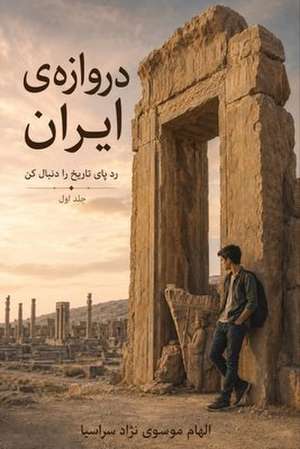 دروازه]ی ایران de Elham Mousavinezhad Sarasia