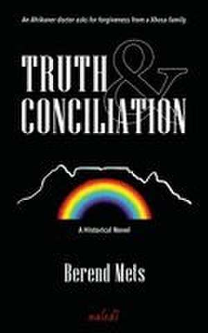 Truth & Conciliation de Berend Mets