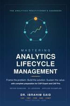 Mastering Analytics Lifecycle Management de Ibrahim Said