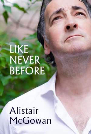 Like Never Before de Alistair Mcgowan