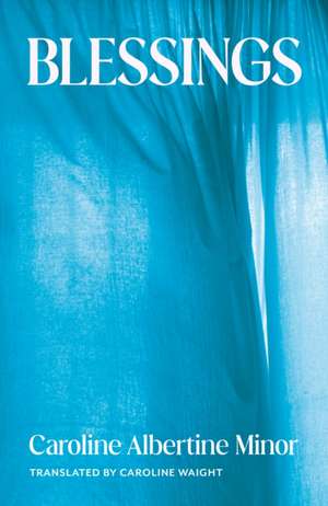 Blessings de Caroline Albertine Minor