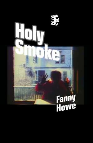 Holy Smoke de Fanny Howe