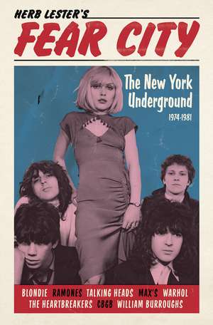 Fear City: The New York Underground, 1974-1981 de Gary Lachman