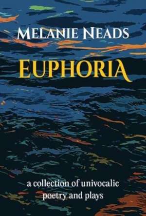 Euphoria de Melanie Neads