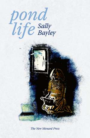 Pond Life de Sally Bayley
