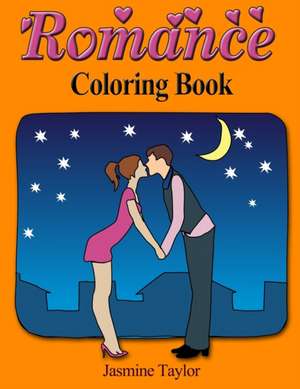 Romance Coloring Book de Jasmine Taylor