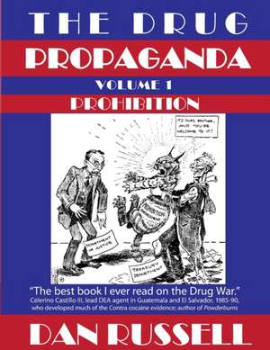 The Drug Propaganda, Volume 1 de Dan Russell