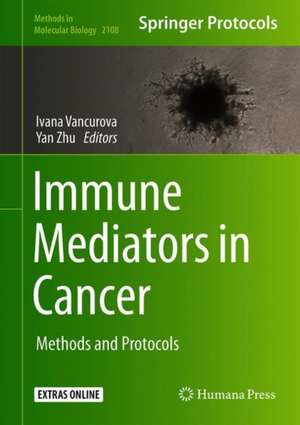 Immune Mediators in Cancer: Methods and Protocols de Ivana Vancurova