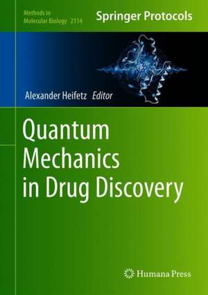 Quantum Mechanics in Drug Discovery de Alexander Heifetz