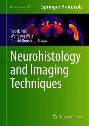 Neurohistology and Imaging Techniques de Radek Pelc