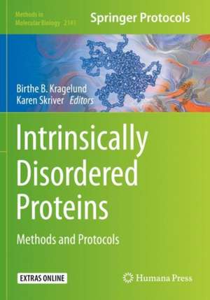 Intrinsically Disordered Proteins: Methods and Protocols de Birthe B. Kragelund