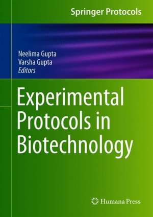 Experimental Protocols in Biotechnology de Neelima Gupta